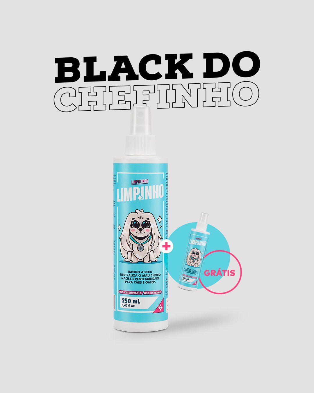 Compre 1 e leve outro: Banho a Seco Limpinho - Limpatinha